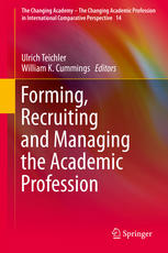 Forming Recruiting And Managing The Academic Profession 1st Edition Ulrich Teichler
