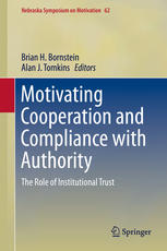 Motivating Cooperation And Compliance With Authority The Role Of Institutional Trust 1st Edition Brian H Bornstein