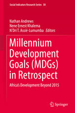 Millennium Development Goals Mdgs In Retrospect Africas Development Beyond 2015 1st Edition Nathan Andrews