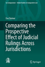 Comparing The Prospective Effect Of Judicial Rulings Across Jurisdictions 1st Edition Eva Steiner Auth