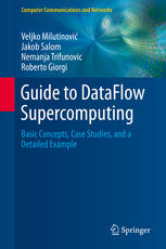 Guide To Dataflow Supercomputing Basic Concepts Case Studies And A Detailed Example 1st Edition Veljko Milutinovi