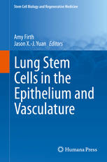 Lung Stem Cells In The Epithelium And Vasculature 1st Edition Amy Firth