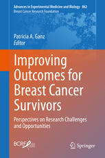 Improving Outcomes For Breast Cancer Survivors Perspectives On Research Challenges And Opportunities 1st Edition Patricia A Ganz Eds