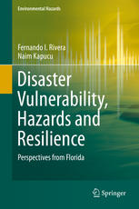 Disaster Vulnerability Hazards And Resilience Perspectives From Florida 1st Edition Fernando I Rivera