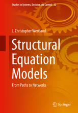 Structural Equation Models From Paths To Networks 1st Edition J Christopher Westland Auth