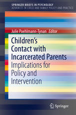 Childrens Contact With Incarcerated Parents Implications For Policy And Intervention 1st Edition Julie Poehlmanntynan Eds