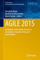 Agile 2015 Geographic Information Science As An Enabler Of Smarter Cities And Communities 1st Edition Fernando Bacao