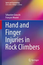 Hand And Finger Injuries In Rock Climbers 1st Edition Sébastien Gnecchi