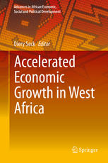 Accelerated Economic Growth In West Africa 1st Edition Diery Seck Eds