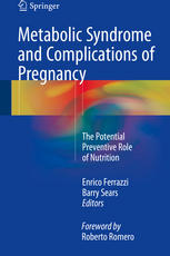 Metabolic Syndrome And Complications Of Pregnancy The Potential Preventive Role Of Nutrition 1st Edition Enrico Ferrazzi