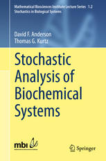 Stochastic Analysis Of Biochemical Systems 1st Edition David F Anderson