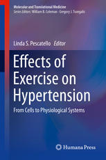Effects Of Exercise On Hypertension From Cells To Physiological Systems 1st Edition Linda S Pescatello Eds