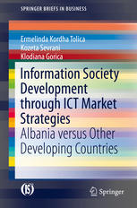 Information Society Development Through Ict Market Strategies Albania Versus Other Developing Countries 1st Edition Ermelinda Kordha Tolica