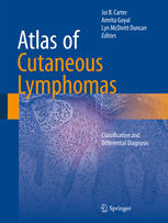 Atlas Of Cutaneous Lymphomas Classification And Differential Diagnosis 1st Edition Joi B Carter