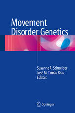 Movement Disorder Genetics 1st Edition Susanne A Schneider José M Tomás Brás Eds