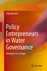 Policy Entrepreneurs In Water Governance Strategies For Change 1st Edition Stijn Brouwer Auth