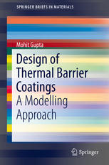 Design Of Thermal Barrier Coatings A Modelling Approach 1st Edition Mohit Gupta Auth