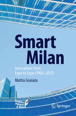 Smart Milan Innovations From Expo To Expo 19062015 1st Edition Mattia Granata Auth