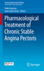 Pharmacological Treatment Of Chronic Stable Angina Pectoris 1st Edition Pablo Avanzas