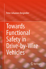 Towards Functional Safety In Drivebywire Vehicles 1st Edition Peter Johannes Bergmiller Auth