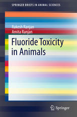 Fluoride Toxicity In Animals 1st Edition Rakesh Ranjan Amita Ranjan Auth