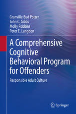 A Comprehensive Cognitive Behavioral Program For Offenders Responsible Adult Culture 1st Edition Granville Bud Potter