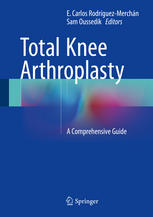 Total Knee Arthroplasty A Comprehensive Guide 1st Edition E Carlos Rodrguezmerchn
