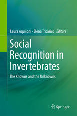 Social Recognition In Invertebrates The Knowns And The Unknowns 1st Edition Laura Aquiloni