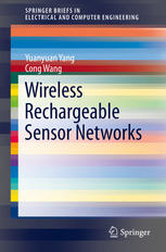 Wireless Rechargeable Sensor Networks 1st Edition Yuanyuan Yang
