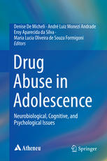 Drug Abuse In Adolescence Neurobiological Cognitive And Psychological Issues 1st Edition Denise De Micheli