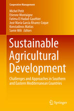 Sustainable Agricultural Development Challenges And Approaches In Southern And Eastern Mediterranean Countries 1st Edition Michel Petit