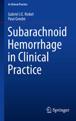 Subarachnoid Hemorrhage In Clinical Practice 1st Edition Gabriel J E Rinkel