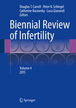 Biennial Review Of Infertility Volume 4 1st Edition Douglas T Carrell