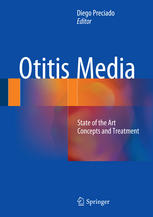Otitis Media State Of The Art Concepts And Treatment 1st Edition Diego Preciado Eds