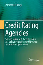 Credit Rating Agencies Selfregulation Statutory Regulation And Case Law Regulation In The United States And European Union 1st Edition Mohammed Hemraj