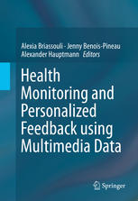 Health Monitoring And Personalized Feedback Using Multimedia Data 1st Edition Alexia Briassouli