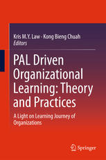 Pal Driven Organizational Learning Theory And Practices A Light On Learning Journey Of Organizations 1st Edition Kris M Y Law