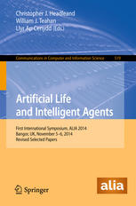 Artificial Life And Intelligent Agents First International Symposium Alia 2014 Bangor Uk November 56 2014 Revised Selected Papers 1st Edition Christopher J Headleand