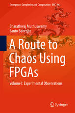A Route To Chaos Using Fpgas Volume I Experimental Observations 1st Edition Bharathwaj Muthuswamy