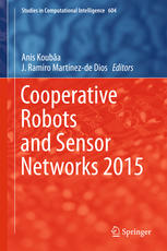 Cooperative Robots And Sensor Networks 2015 1st Edition Anis Kouba