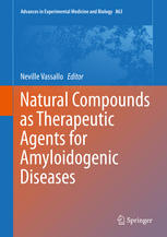 Natural Compounds As Therapeutic Agents For Amyloidogenic Diseases 1st Edition Neville Vassallo Eds