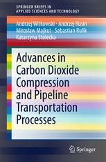 Advances In Carbon Dioxide Compression And Pipeline Transportation Processes 1st Edition Andrzej Witkowski