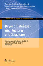Beyond Databases Architectures And Structures 11th International Conference Bdas 2015 Ustro Poland May 2629 2015 Proceedings 1st Edition Stanisaw Kozielski
