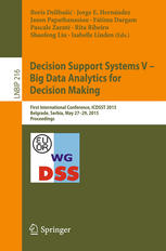 Decision Support Systems V Big Data Analytics For Decision Making First International Conference Icdsst 2015 Belgrade Serbia May 2729 2015 Proceedings 1st Edition Boris Delibai