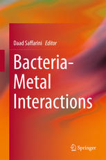 Bacteriametal Interactions 1st Edition Daad Saffarini Eds