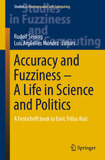 Accuracy And Fuzziness A Life In Science And Politics A Festschrift Book To Enric Trillas Ruiz 1st Edition Luis Argelles Mndez Auth