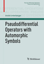 Pseudodifferential Operators With Automorphic Symbols 1st Edition Andr Unterberger Auth