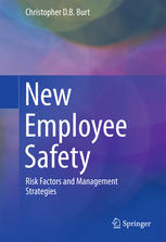 New Employee Safety Risk Factors And Management Strategies 1st Edition Christopher D B Burt Auth