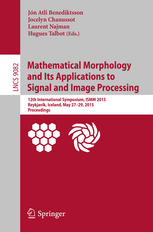 Mathematical Morphology And Its Applications To Signal And Image Processing 12th International Symposium Ismm 2015 Reykjavik Iceland May 2729 2015 Proceedings 1st Edition Jn Atli Benediktsson