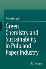 Green Chemistry And Sustainability In Pulp And Paper Industry 1st Edition Pratima Bajpai Auth
